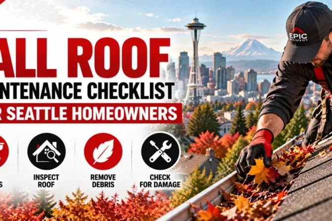Fall Roof Maintenance Checklist for Seattle Homeowners